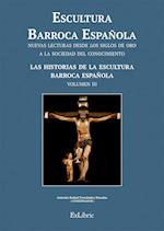 Escultura Barroca Espanola. Las historias de la escultura Barroca Espanola