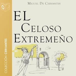 El celoso extremeño - Dramatizado