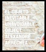 Alexandre Arrechea: The Inevitable Space