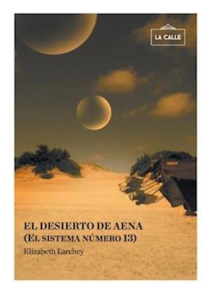 El desierto de Aena (El sistema número 13)