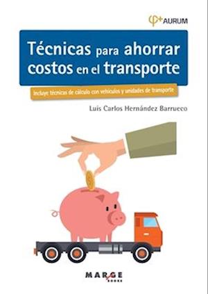 Técnicas para ahorrar costos en el transporte