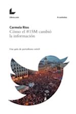 Cómo el #15M cambió  la información