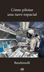 Cómo pilotar una nave espacial