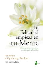 La felicidad empieza en tu mente