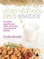 Leches Vegetales, Zumos y Batidos