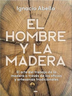 El hombre y la madera