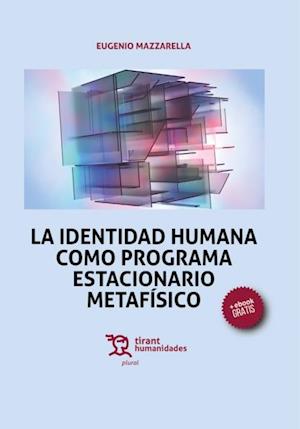 La identidad humana como programa estacionario metafísico