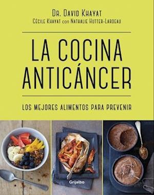 La Cocina Anticancer / The Anticancer Diet