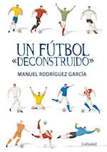 Un fútbol "deconstruido"