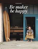 Be Maker, Be Happy