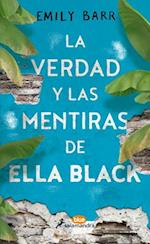 La Verdad Y Las Mentiras de Ella Black / The Truth and Lies of Ella Black