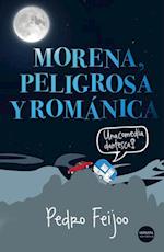 Morena, peligrosa y románica