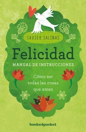 Felicidad, Manual de Instrucciones