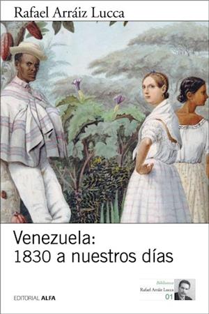 Venezuela: 1830 a nuestros días