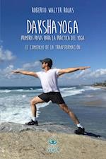 Daksha Yoga. Primeros pasos para la práctica del yoga