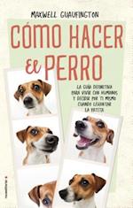 Como Hacer El Perro