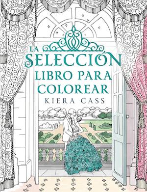 La Seleccion. Libro Para Colorear = The Selection Coloring Book