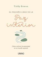 El Pequeno Libro de la Paz Interior