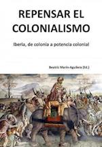 Repensar el colonialismo: Iberia, de colonia a potencia colonial