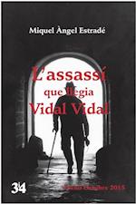 L''assassí que llegia Vidal Vidal
