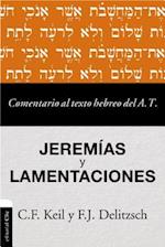 Comentario Al Texto Hebreo del Antiguo Testamento - Jeremías Y Lamentaciones