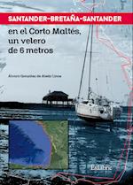 Santander-Bretana-Santander en el Corto Maltes, un velero de 6 metros