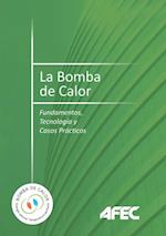 La bomba de calor. Fundamentos, tecnologia y casos practicos