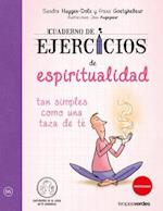 Cuaderno de Ejercicios de Espiritualidad Tan Simples Como Una Taza de Te