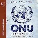 ONU Historia de la corrupción - no dramatizado