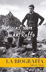 Noticias Sobre Juan Rulfo (News on Juan Rulfo Spanish Edition)