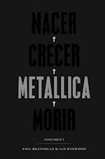 Nacer - Crecer - Metallica - Morir