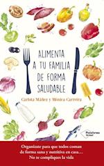 Alimenta a tu familia de forma saludable