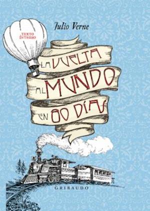 Vuelta Al Mundo En 80 Dias, La (Gribaudo)