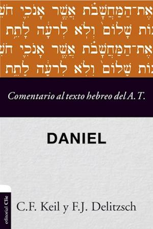 Comentario al texto hebreo del Antiguo Testamento - Daniel