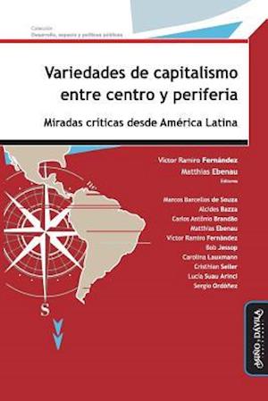 Variedades de Capitalismo Entre Centro Y Periferia