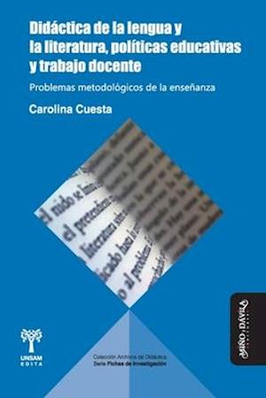 Didáctica de la lengua y la literatura, políticas educativas y trabajo docente