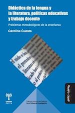 Didáctica de la lengua y la literatura, políticas educativas y trabajo docente