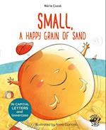 Small, a Happy Grain of Sand