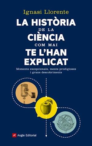 La historia de la ciencia com mai te l'han explicat