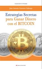 Estrategias secretas para ganar dinero con el bitcoin