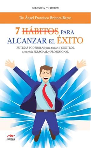 7 Hábitos para alcanzar el éxito