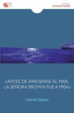 'Antes de arrojarse al mar, la senora Brown fue a misa'