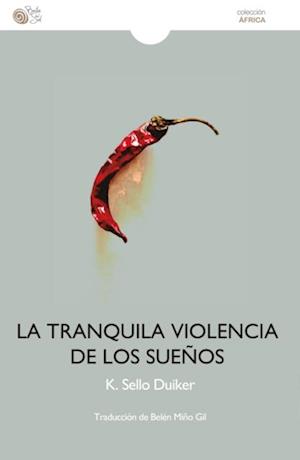 La tranquila violencia de los suenos