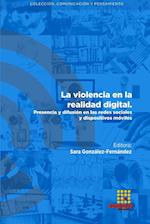 La violencia en la realidad digital. Presencia y difusión en las redes sociales y dispositivos móviles
