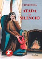 Atada al silencio