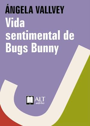 La vida sentimental de Bugs Bunny