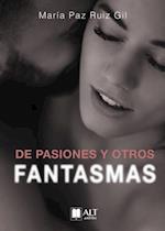 De pasiones y otros fantasmas