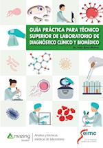 Guía Práctica Para Técnico Superior de Laboratorio de Diagnóstico Clínico Y Biomédico