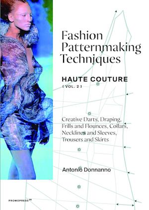 Fashion Patternmaking Techniques: Haute Couture (Vol. 2)