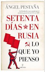 Setenta Dias En Rusia. Lo Que Yo Pienso